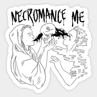 Necromance Me Sticker